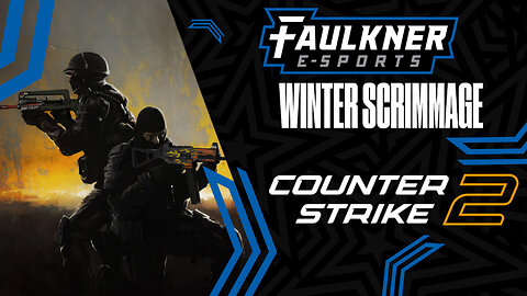 Counter Strike 2- Faulkner Counter Strike 2 Scrimmage (1-31-25)