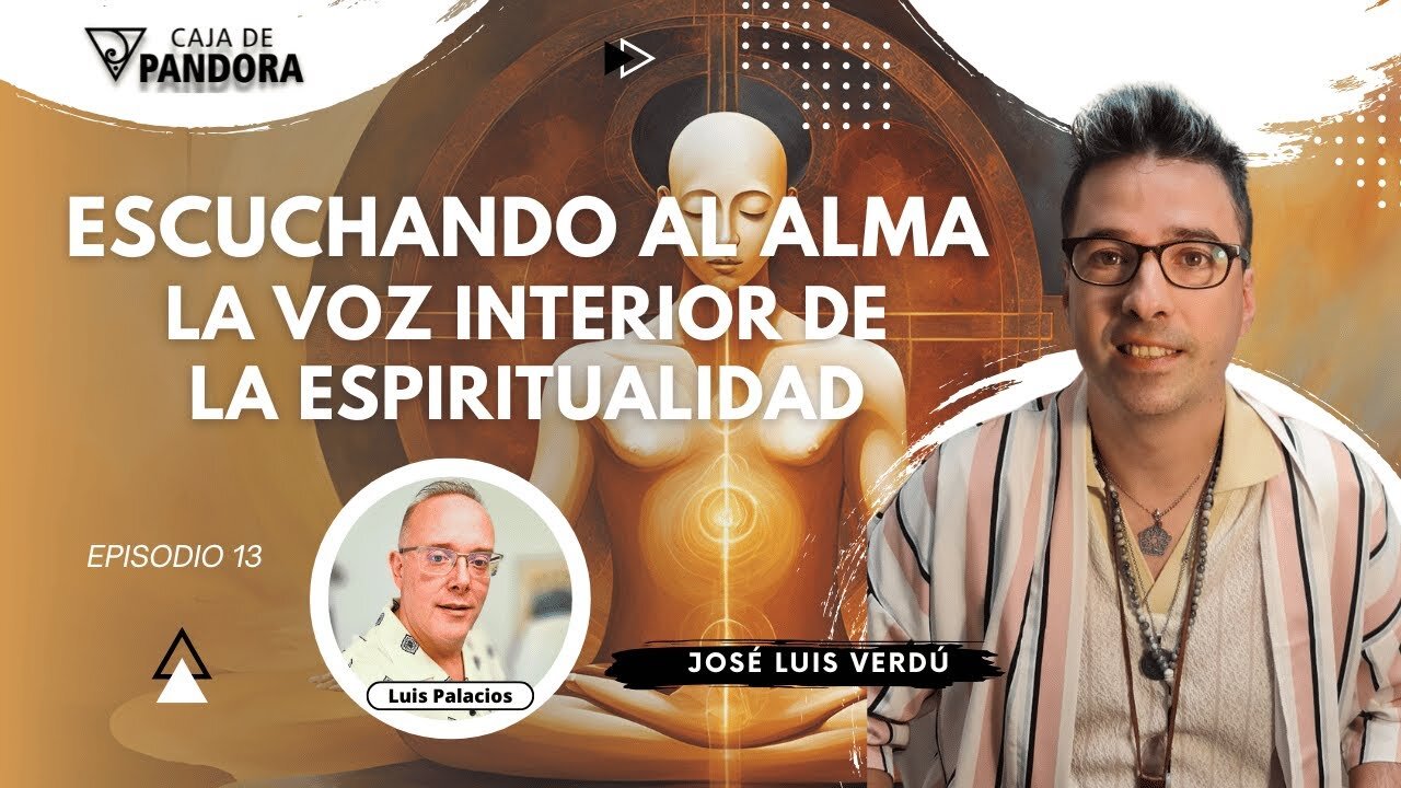 Escuchando al Alma: La Voz Interior de la Espiritualidad con José Luis Verdú