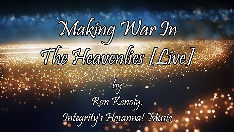 Making War In The Heavenlies/ We Are Possessing/ Jesus Is Alive (With Lyrics)