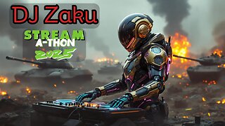 🟢 Stream-A-Thon🟢- DJ ZAKU