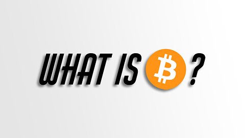 What Is Bitcoin?