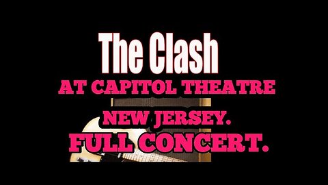 The Clash - Full Concert - 03/08/80 - Capitol Theatre.