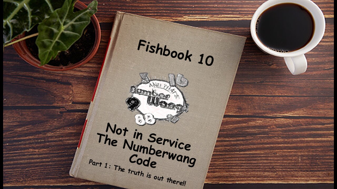 Fishbook Reading Episode 10 Not in Service the Numbwank code part 1 chapter 1