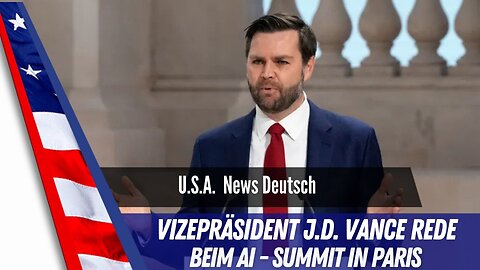 Deutsch - Vizepräsident J.D. Vance volle Rede beim AI - Summit in Paris