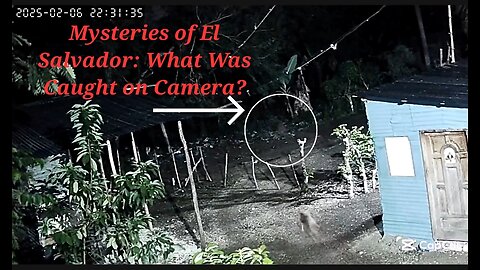 Mysteries of El Salvador: What Was Caught on Camera?