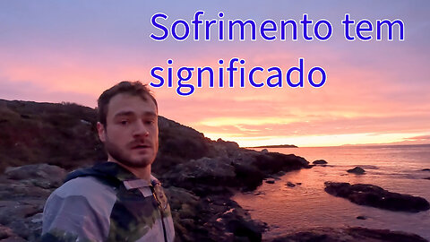 O sofrimento e o sentido da vida