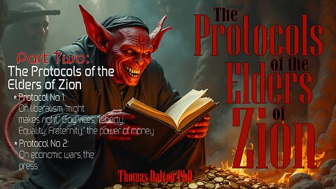 PROTOCOLS of the ELDERS of ZION - Part Two : The Protocols of the Elders of Zion - Protocols 1 and 2