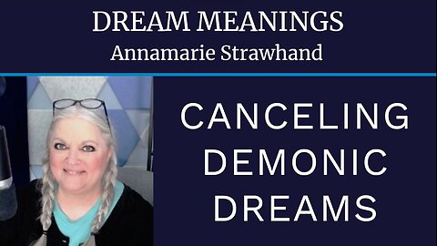 Dream Meanings: Canceling Demonic Dreams and Protecting Your Spiritual Gates!