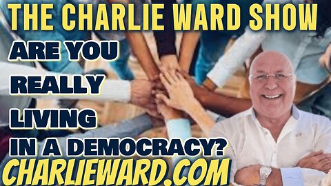 ARE YOU REALLY LIVING IN A DEMOCRACY WITH CHARLIE WARD