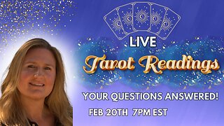 TAROT READINGS LIVE! THURSDAY FEB 20TH 7PM EST