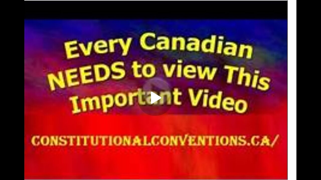 Every Canadian Must See - Canada a Country Without a Constitution