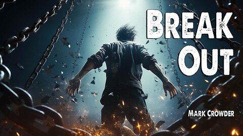 Breakout | Mark Crowder (Worship Lyric Video)