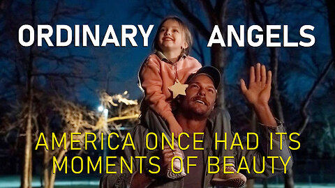 A true story! America once had its moments of beauty. | Ordinary Angels | Movie