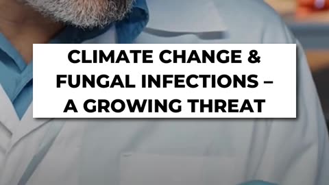 🔥 Climate Change & Fungal Infections – A Growing Threat 🍄