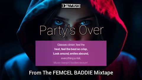 Party's Over | (Final Song of the FEMCEL BADDIE Mixtape)