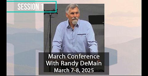 Session 1 | 2025 March Conference with Randy DeMain | 3-7-2025