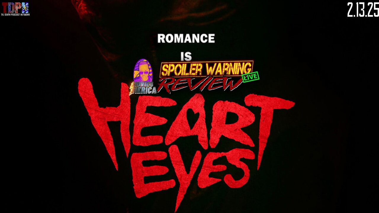 Heart Eyes (2025) 🚨SPOILER WARNING🚨Review LIVE | 2.13.25