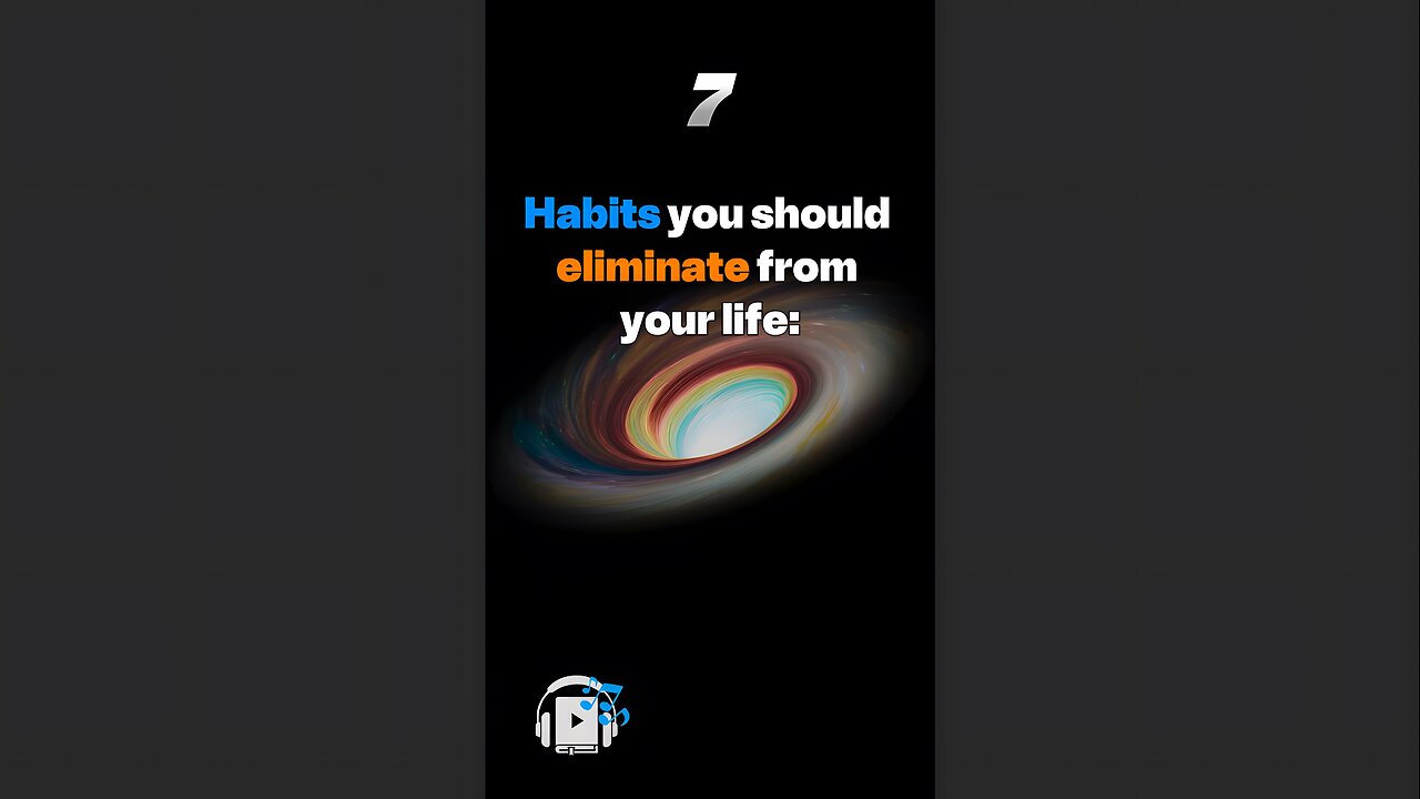 7 Habits you should Eliminate from your Life #shorts #foryou