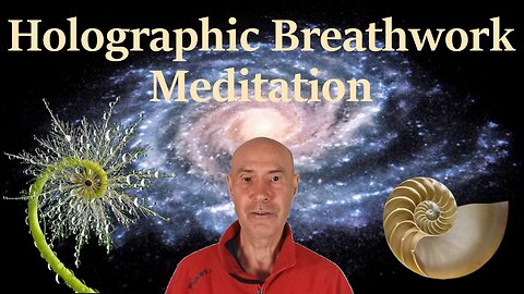 Holographic Breathwork Meditation For Healing The Mind Body and Spirit.