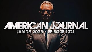 THE AMERICAN JOURNAL - 1/29/2025: RFK Jr.'s Confirmation Hearing Sends Shockwaves Throughout The Corrupt American Medical Establishment