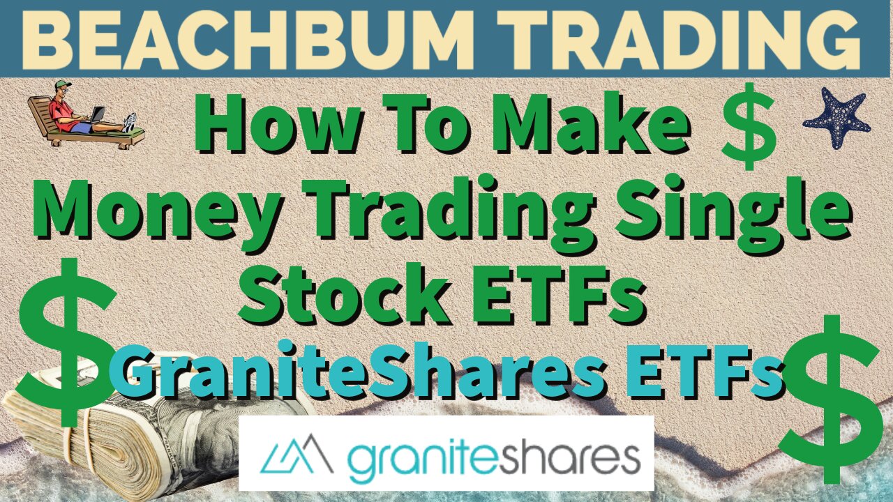 How To Make Money Trading Single Stock ETFs | GraniteShares ETFs