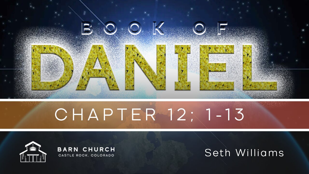 Book of Daniel - Chapter 12:1-13