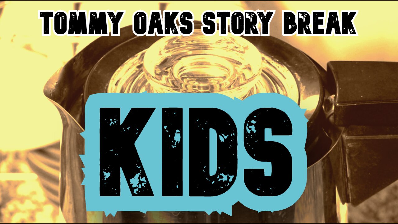 KIDS - Tommy Oaks Story Break 2-19-25