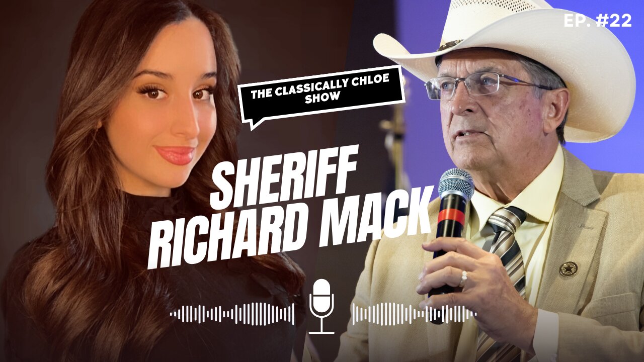 The Classically Chloe Show Episode 22 - Guest Sheriff Richard Mack