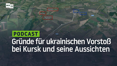 "Gegenangriff der letzten Hoffnung" – Gründe für ukrainischen Vorstoß bei Kursk und seine Aussichten