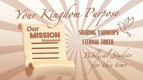 OUR MISSION / SHARING YAHWEH'S ETERNAL TRUTH