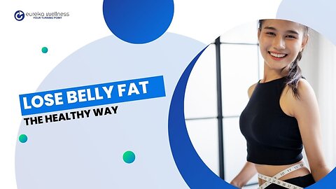 Lose Belly Fat the Healthy Way