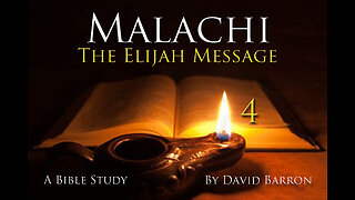 Malachi: 4 ~ The ELIJAH Message