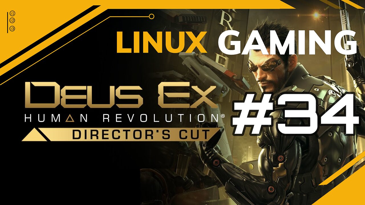 Deus Ex Human Revolution | 34 | Linux Gaming