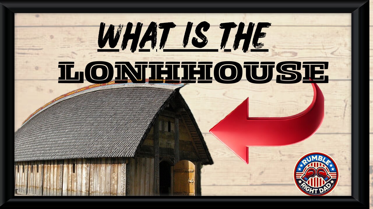 The Longhouse Explained