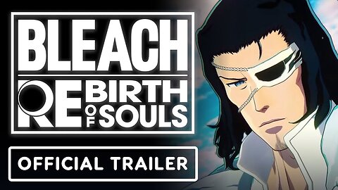 Bleach Rebirth of Souls - Official Coyote Stark Character Trailer