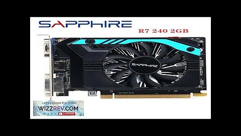 Original SAPPHIRE Radeon R7 240 2GB Video Cards GPU For AMD Radeon Review