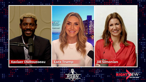 The Right View with Lara Trump, Jill Simonian, Xaviaer DuRousseau - 1/28/25