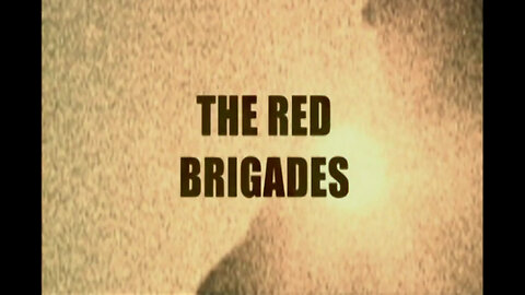 THE RED BRIGADES - International Terrorism: The Global War on Terror