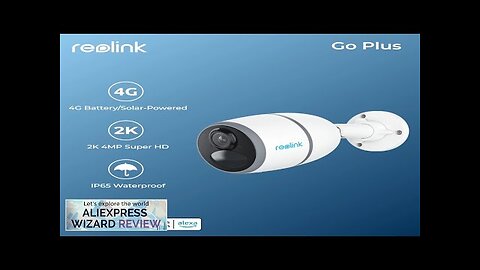 Reolink GO Series 4MP Battery 4G Sim Card Network Camera Wild Video Review