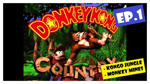 Ep.1 | Kongo Jungle & Monkey Mines (Donkey Kong Country) *NO COMMENTARY*