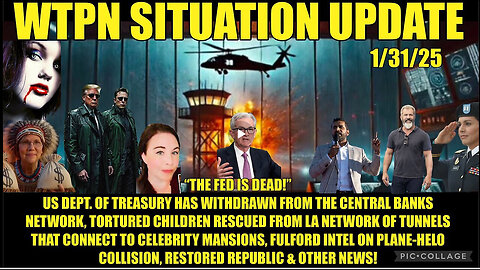 WTPN SIT-UP Fed is dead! children rescued from LA tunnels, Fulford Intel and more.