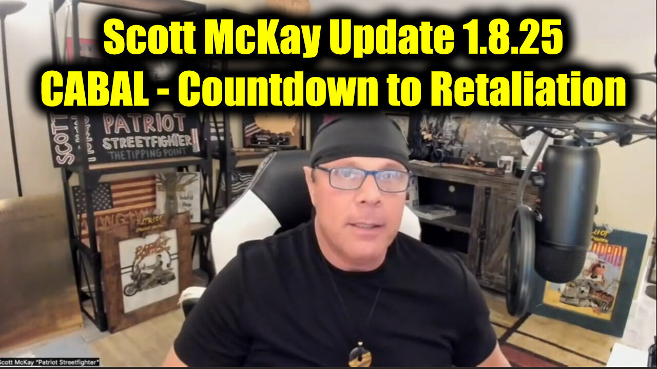 Scott McKay Update 1.8.25 - "CABAL - Countdown to Retaliation"