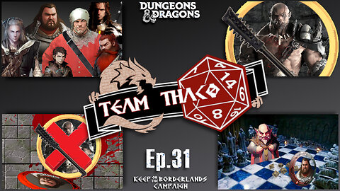 ORCS! | D&D w. TeamTHAC0, Ep.31 of KeepOnTheBorderlands campaign