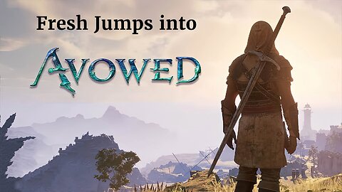 Questing Vibes on Avowed. I'm Totally Hooked. Grinding for Creator Program. 21/100 Followers!