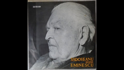 Mihail Sadoveanu citeste poezia "Iar cand voi fi pamant" de Mihai Eminescu