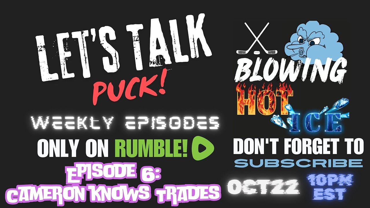 Let's Talk Puck! Episode 6: Cameron Knows Trades