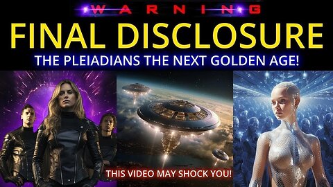 The Pleiadians - The Final Phase Of This Disclosure Process. Next Golden Age is Arriving. (16)