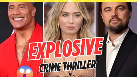 EXPLOSIVE Crime Thriller With Dwayne Johnson And Emily Blunt! 