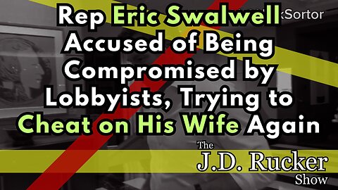 Rep Eric Swalwell Accused of Being Compromised by Lobbyists, Trying to Cheat on His Wife Again