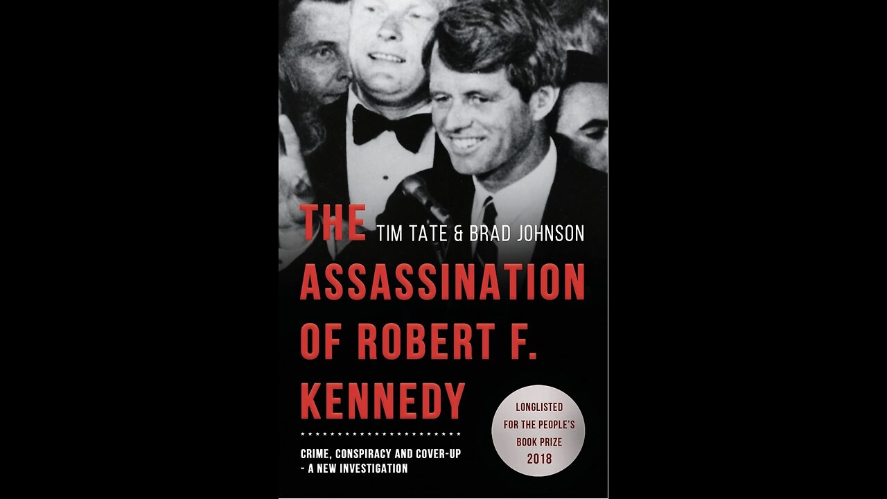 The Assassination of Robert F. Kennedy: Crime, Conspiracy...with Author Tim Tate. (2021)